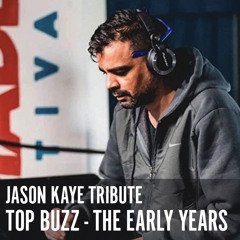 Jason Kaye Tribute | Top Buzz, The Early Years
