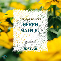 Der Garten des Herrn Mathieu Hörbuch  Preview