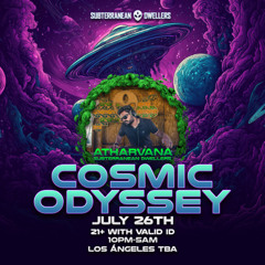 Atharvana - Live @ Cosmic Odyssey in Los Angeles by the Subterranean Dwellers (07.26.25)