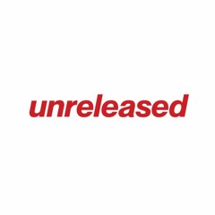 Unreleased Tracks