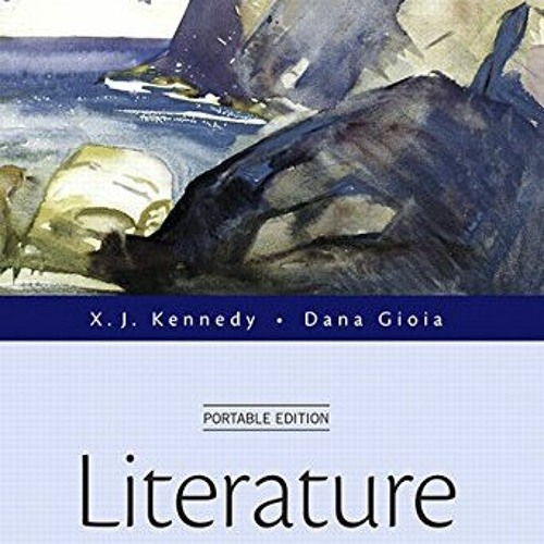 [PDF] ❤️ Read Literature: An Introduction to Fiction, Poetry, Drama, and Writing, Portable Editi