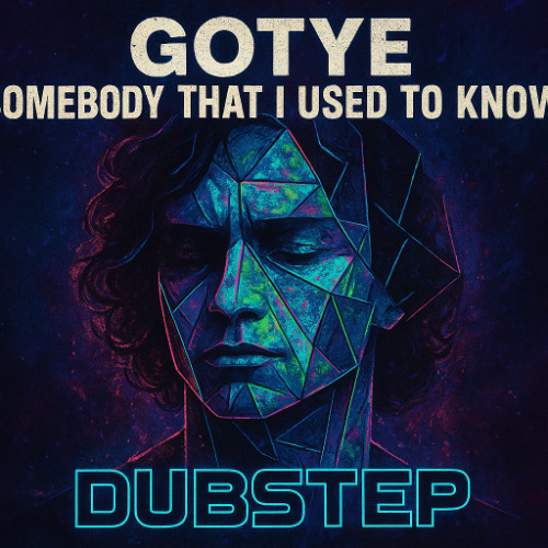 Somebody That I Used To Know - Dubstep Cover/Remake | Gotye