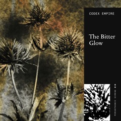 (previews) Codex Empire - The Bitter Glow (Persephonic Sirens 030)