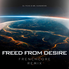 Freed From Desire Frenchcore Remix