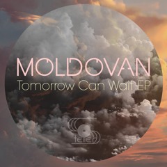 Moldovan - Tomorrow Can Wait EP [STRYD014]