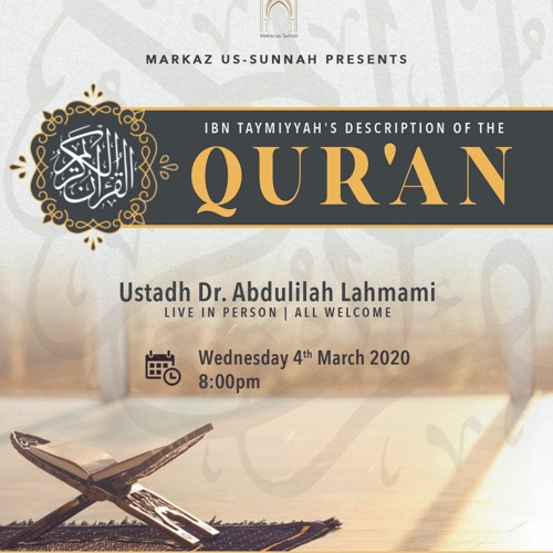 Ibn Taymiyyah's Description of the Qur'an | Ustādh Dr Abdulilah Lahmami
