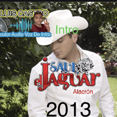 Opening saul el jaguar alacrón 2013