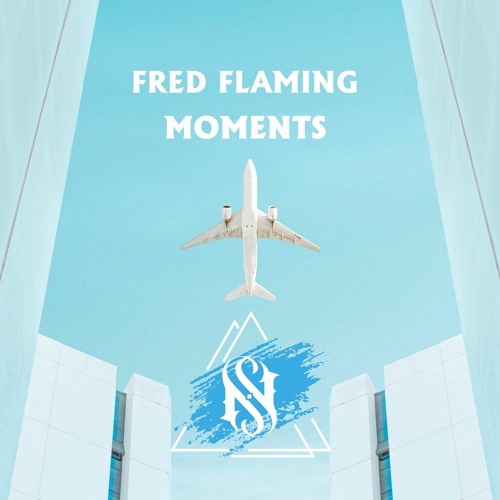 Fred Flaming - Moments (Radio Mix) [SN Records]