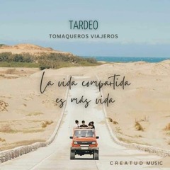 TARDEO LA FIESTA DE LA VIDA by Creatud Music