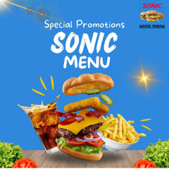 Sonic 2025 Menu Breakdown /Big Taste, Low Prices!