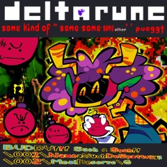 BUDDY!!! Such A Such!! \001\Nameeasuchdespattey\002\MealDeseverver\G - DELTAARNUE some kind of ''sam