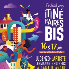 RFL101 RFLreport Maire De La Riche Festival Itinéraire Bis