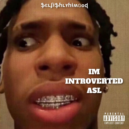 Im Introverted Asl