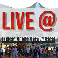 Johnfaustus x System NO3 - Live @ Ethereal Decibel Festival 2023