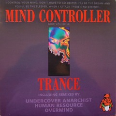 Mind Controller - Trance (Undercover Anarchist Remix)
