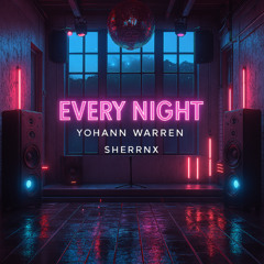Yohann Warren & SHERRNX - Every Night (Radio Edit)