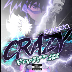 CRAZY