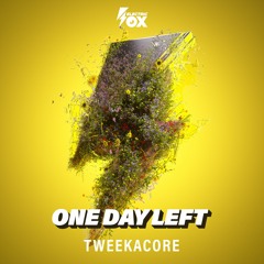 Tweekacore ft. Eirik Næss - One Day Left (Electric Fox)