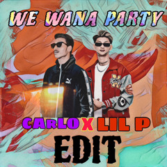 WEWANA PARTY ( LIL P x CARLO EDIT)