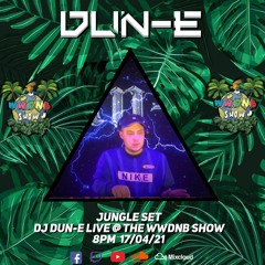 DUN - E JUNGLE SET @ THE WWDNB SHOW