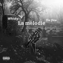 Whisky_-_ La mélodie _ feat_ The flow _( audio_officiel_by_R203M ).mp3