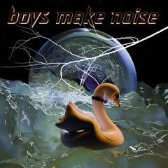 Boys Make Noise