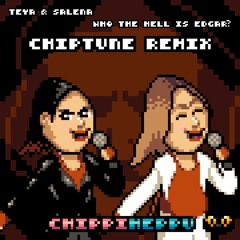 Teya & Salena - Who the Hell is Edgar? (Chiptune Remix)