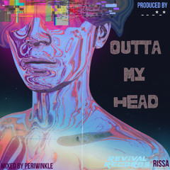 Outta my head