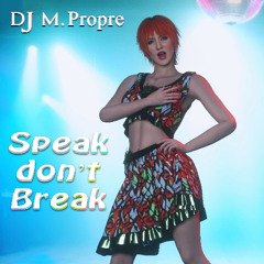 Speak don't break