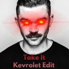 Dom Dolla - Take It (Kevrolet Edit) [Snippet - FREE DL FULL TRACK]