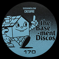 PREMIERE: SOSANDLOW - Desire [theBasement Discos]