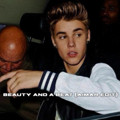 Beauty And A Beat (Aimar Edit)