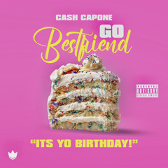 Cash Capone - Go BF  ( GO BEST FRIEND )