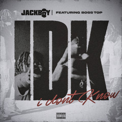 Jackboy (feat. Boss Top) - IDK