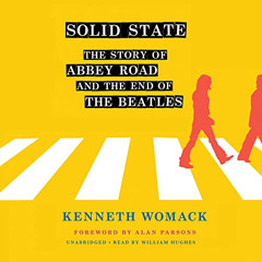 [FREE] EBOOK 🎯 Solid State: The Story of Abbey Road and the End of the Beatles by  K