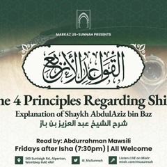 The 4 Principles Regarding Shirk Explanation Of Shaykh Abdul 'Aziz Bin Baz Lesson1