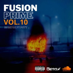 Fusion Prime Vol. 10 DJ Betox Ft Puty