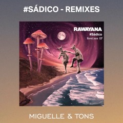 Sádico (Miguelle & Tons Remix) - Rawayana