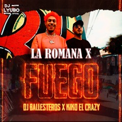Kiko El Crazy, Dj Ballesteros, Bad Bunny, El Alfa, DJLyubo - Fuego X La Romana (Mashup) LINK BIO.
