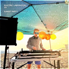 ELECTRIC LAB #7: Sunset Party