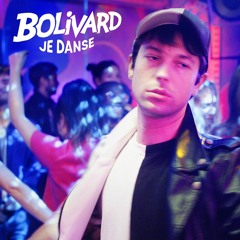 Bolivard - Je Danse