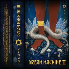 ≈ DREAM MACHINE III ≈