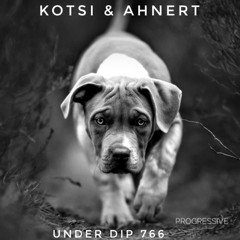 Kotsi & Ahnert UNDER DIP Ep.766 Progressive House (123bpm)