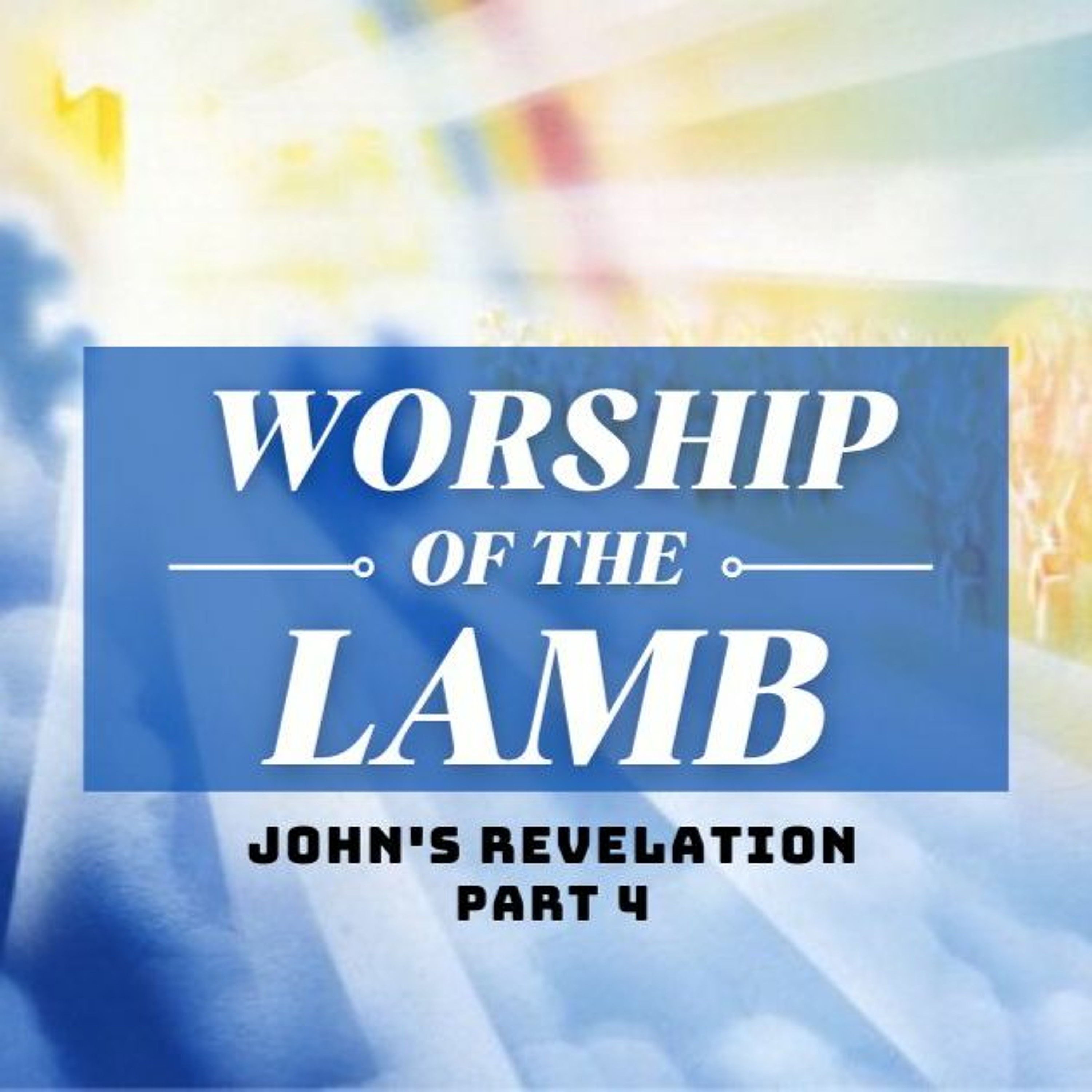 Worship of the Lamb - The Throne Room of Heaven (Part 4) // Pas Subash Cherian episode artwork