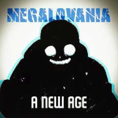 Megalovania: A New Age
