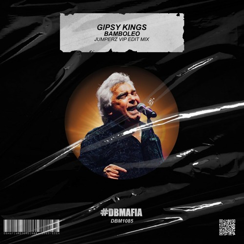 Gipsy Kings - Bamboleo (Jumperz Vip Edit Mix) [BUY=FREE DOWNLOAD]