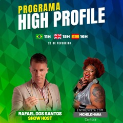 Programa High Profile com Rafael dos Santos