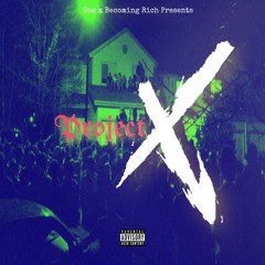 Project X (feat. Blvckrosee)
