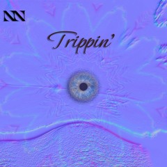Trippin'
