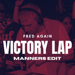 VICTORY LAP MANNERS EDIT (FILTERED FOR COPYRIGHTS)